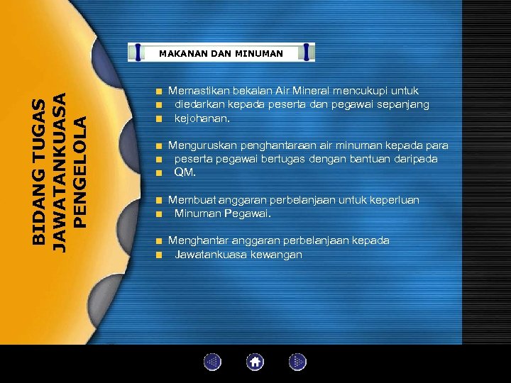 BIDANG TUGAS JAWATANKUASA PENGELOLA MAKANAN DAN MINUMAN Memastikan bekalan Air Mineral mencukupi untuk diedarkan