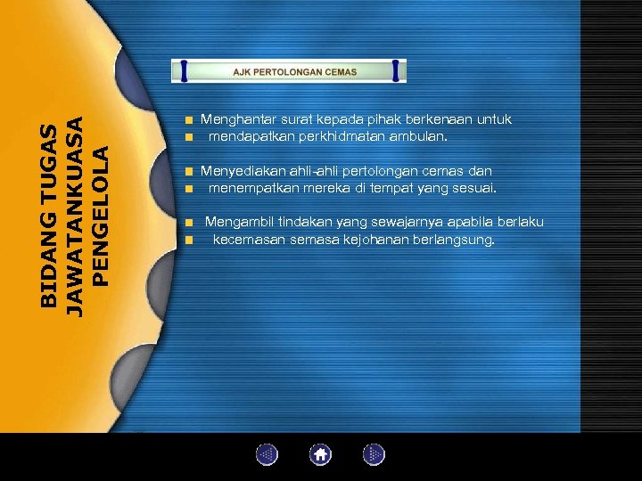 BIDANG TUGAS JAWATANKUASA PENGELOLA Menghantar surat kepada pihak berkenaan untuk mendapatkan perkhidmatan ambulan. Menyediakan