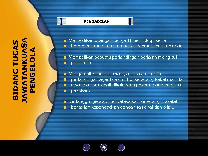 BIDANG TUGAS JAWATANKUASA PENGELOLA PENGADILAN Memastikan bilangan pengadil mencukupi serta berpengalaman untuk mengadili sesuatu