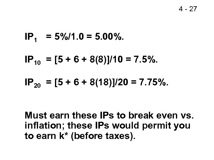 4 - 27 IP 1 = 5%/1. 0 = 5. 00%. IP 10 =