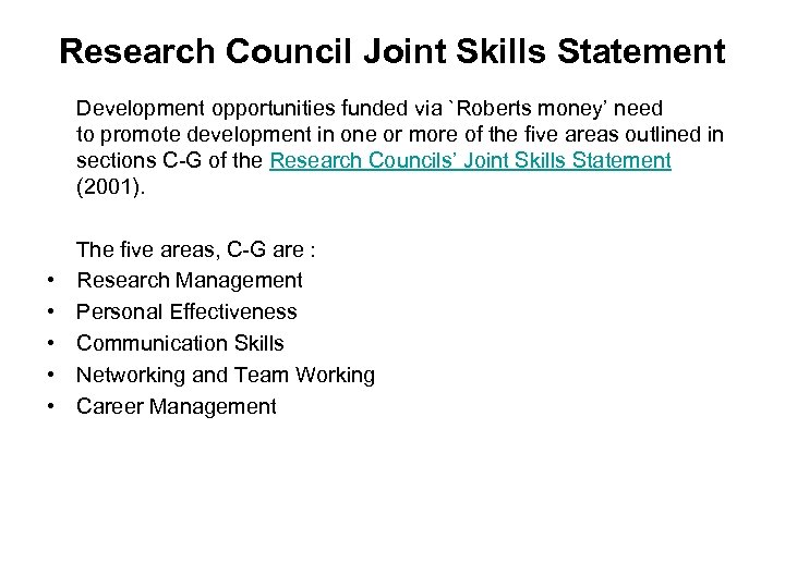 Research Council Joint Skills Statement Development opportunities funded via `Roberts money’ need to promote