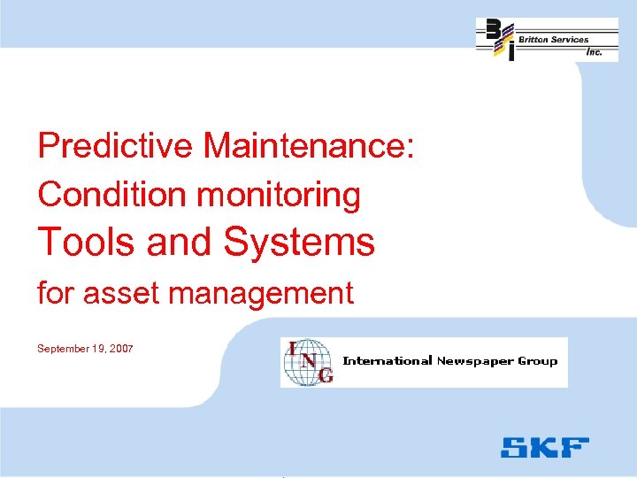 Predictive Maintenance: Condition monitoring Tools and Systems for asset management September 19, 2007 2018