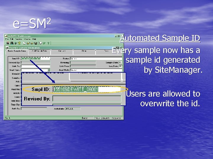 e=SM 2 Automated Sample ID Every sample now has a sample id generated by