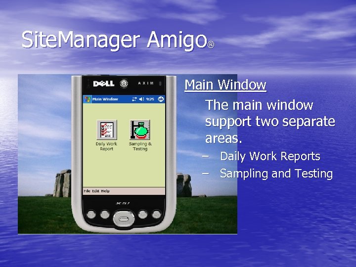 Site. Manager Amigo ® Main Window The main window support two separate areas. –