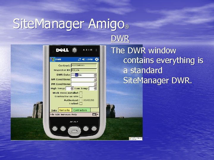 Site. Manager Amigo ® DWR The DWR window contains everything is a standard Site.