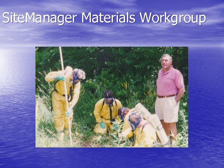Site. Manager Materials Workgroup 