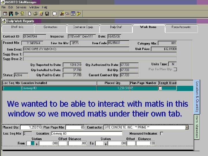 We wanted to be able to interact with matls in this window so we