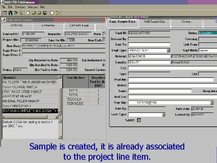 Sample is created, it is already associated to the project line item. 