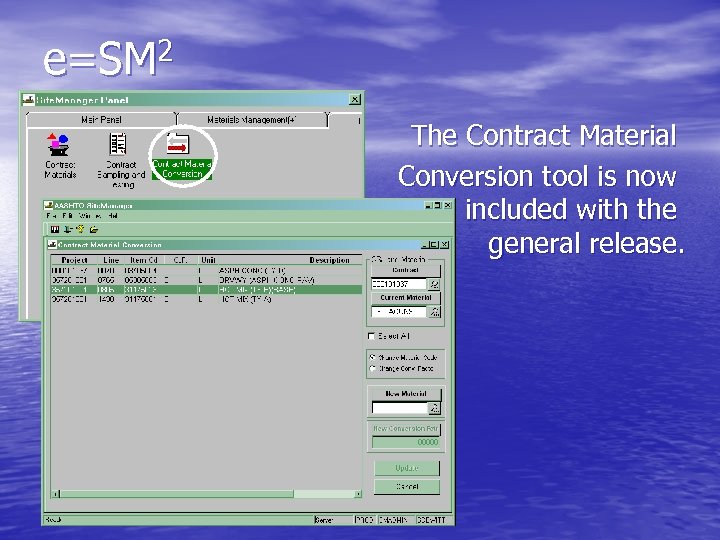 e=SM 2 The Contract Material Conversion tool is now included with the general release.