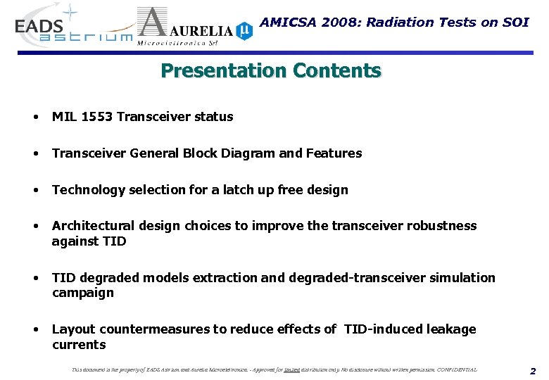 AMICSA 2008: Radiation Tests on SOI Presentation Contents • MIL 1553 Transceiver status •