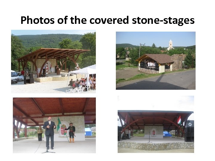 Photos of the covered stone-stages 