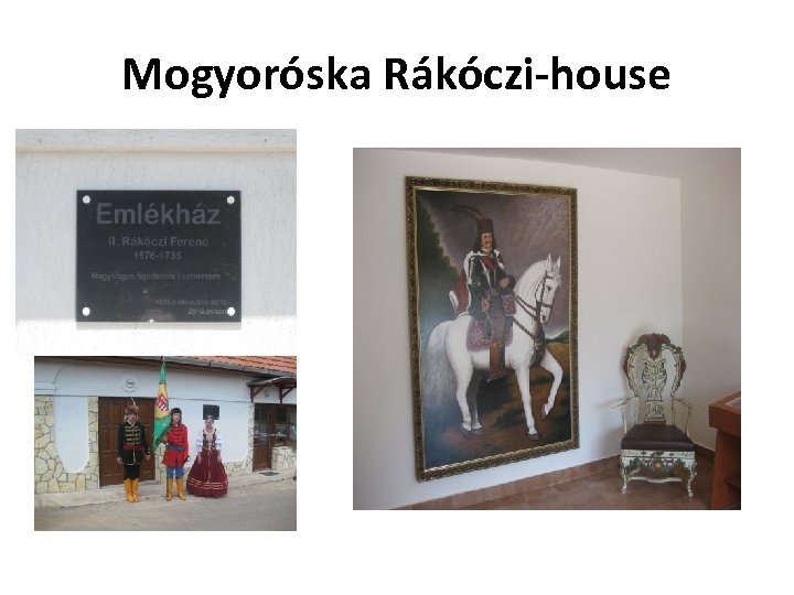 Mogyoróska Rákóczi-house 