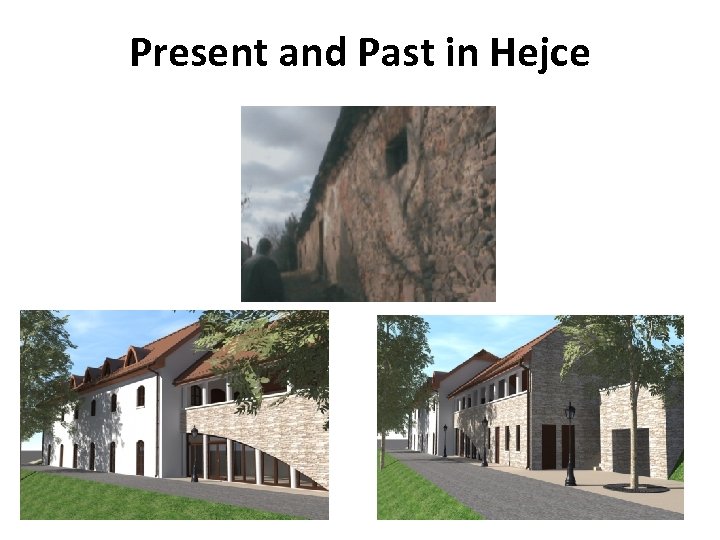 Present and Past in Hejce 