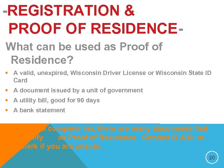 -REGISTRATION & PROOF OF RESIDENCEWhat can be used as Proof of Residence? § A