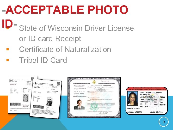 -ACCEPTABLE PHOTO ID- State of Wisconsin Driver License § § § or ID card