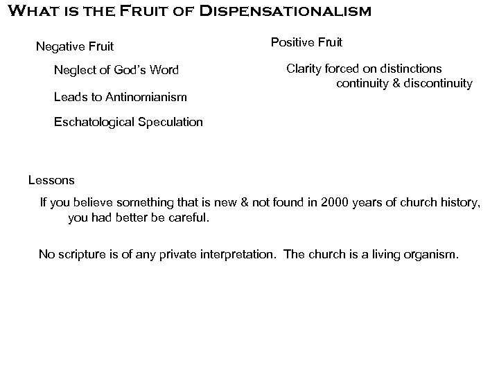 What is the Fruit of Dispensationalism Negative Fruit Neglect of God’s Word Leads to