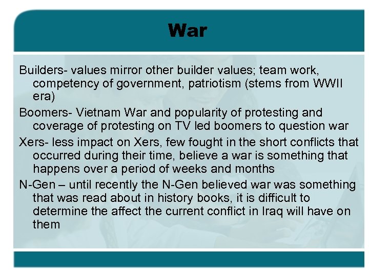 War Builders- values mirror other builder values; team work, competency of government, patriotism (stems