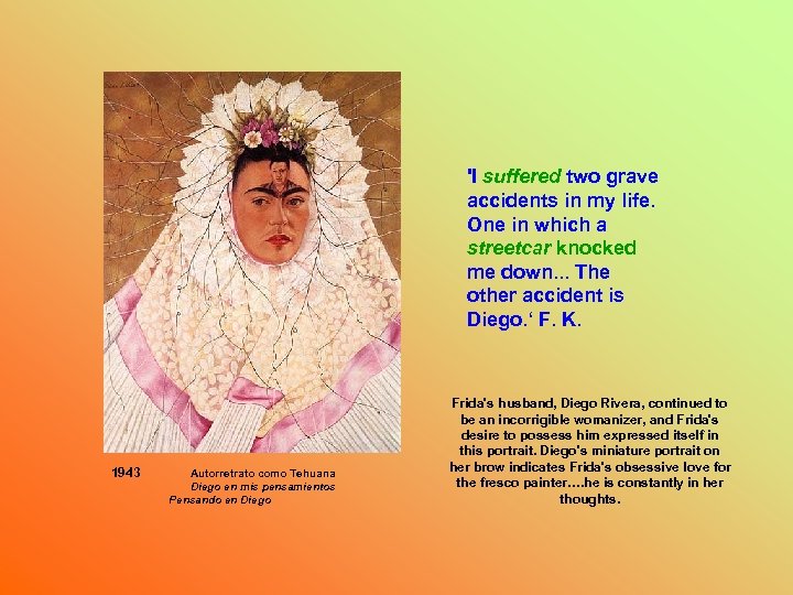 'I suffered two grave accidents in my life. One in which a streetcar knocked