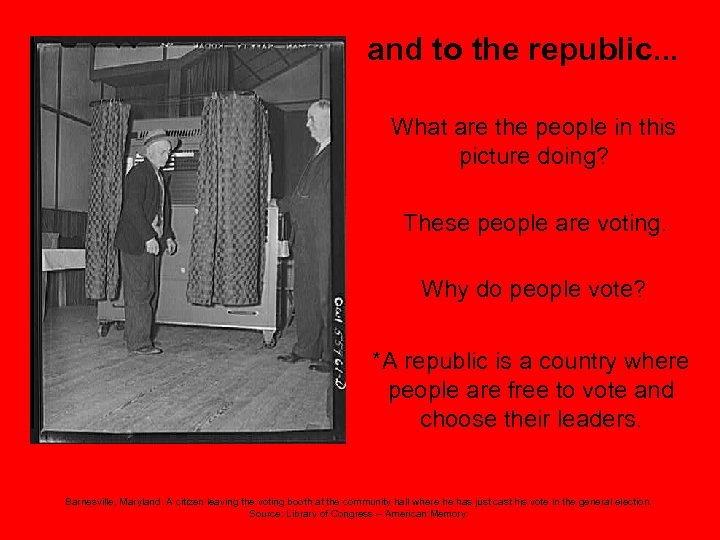 and to the republic. . . What are the people in this picture doing?