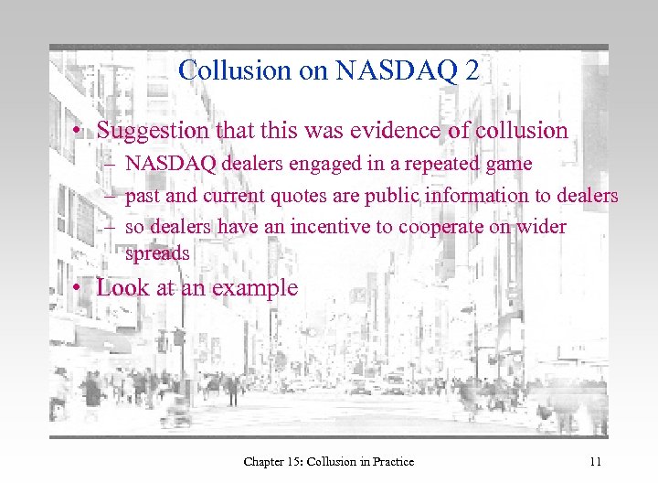 Collusion on NASDAQ 2 • Suggestion that this was evidence of collusion – NASDAQ