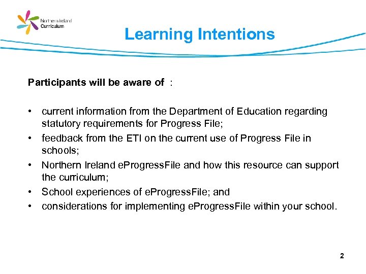 Learning Intentions Participants will be aware of : • current information from the Department