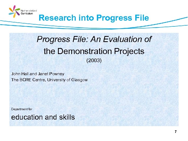 Research into Progress File: An Evaluation of the Demonstration Projects (2003) John Hall and