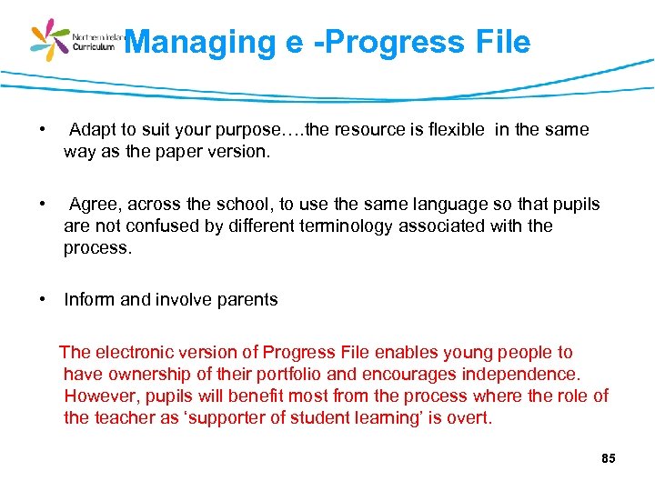 Managing e -Progress File • Adapt to suit your purpose…. the resource is flexible