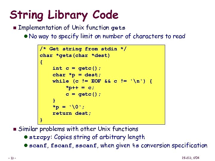 String Library Code n Implementation of Unix function gets l No way to specify