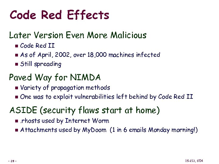 Code Red Effects Later Version Even More Malicious n Code Red II As of