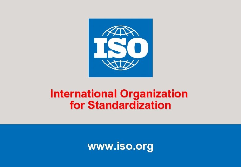 International Organization for Standardization www. iso. org SMA/November 2007 ISO/IEC 17025: 2005 1 