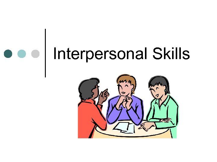 Interpersonal Skills 
