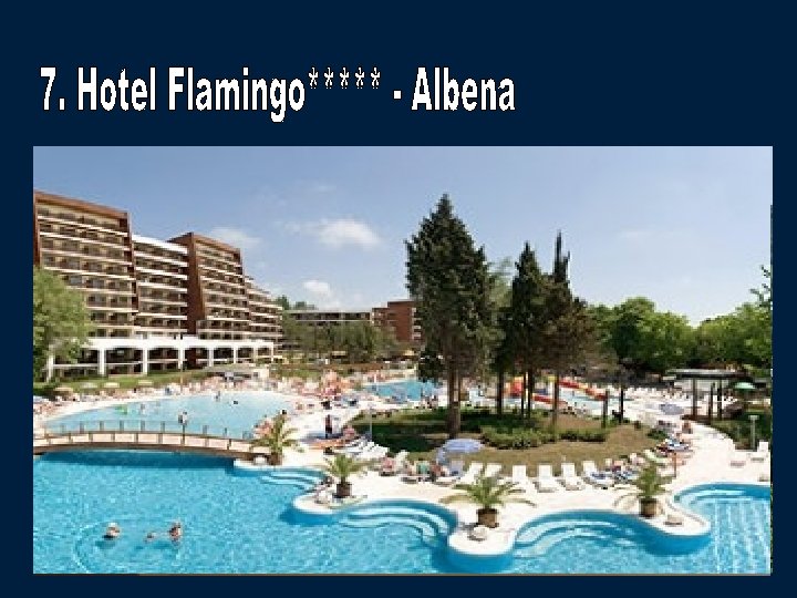 Hotel Flamingo offers 186 rooms from which 110 double rooms, 30 single rooms, 26