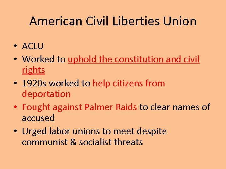 American Civil Liberties Union • ACLU • Worked to uphold the constitution and civil