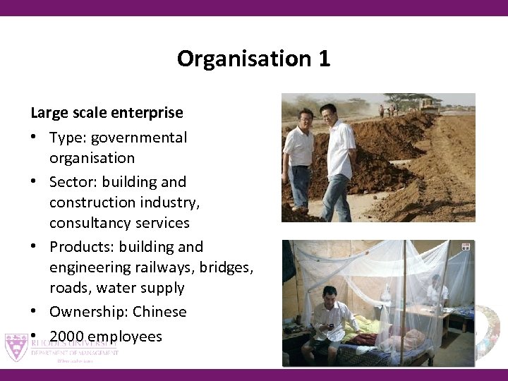 Organisation 1 Large scale enterprise • Type: governmental organisation • Sector: building and construction