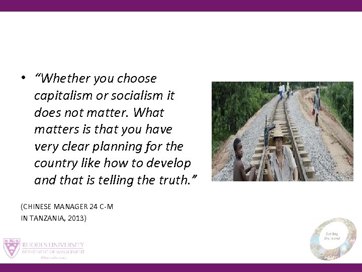  • “Whether you choose capitalism or socialism it does not matter. What matters