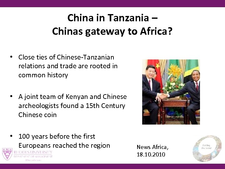 China in Tanzania – Chinas gateway to Africa? • Close ties of Chinese-Tanzanian relations