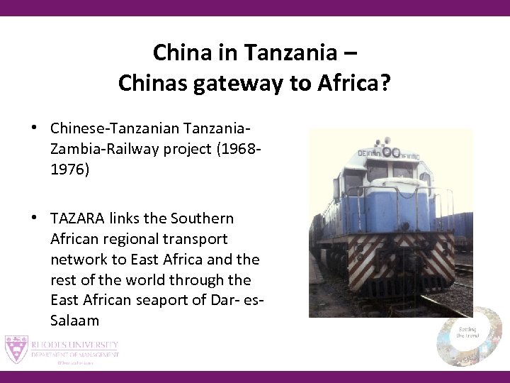 China in Tanzania – Chinas gateway to Africa? • Chinese-Tanzanian Tanzania. Zambia-Railway project (19681976)