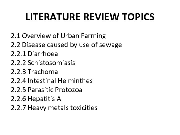 LITERATURE REVIEW TOPICS 2. 1 Overview of Urban Farming 2. 2 Disease caused by