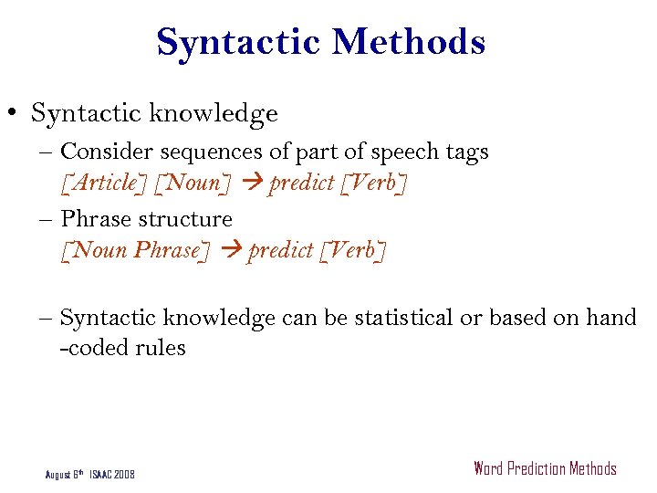 Syntactic Methods • Syntactic knowledge – Consider sequences of part of speech tags [Article]