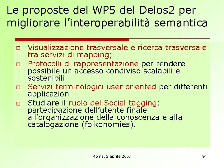 Le proposte del WP 5 del Delos 2 per migliorare l’interoperabilità semantica o o