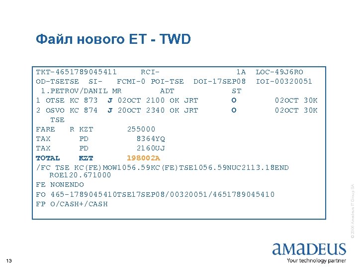 TKT-4651789045411 RCI 1 A LOC-49 J 6 RO OD-TSETSE SIFCMI-0 POI-TSE DOI-17 SEP 08