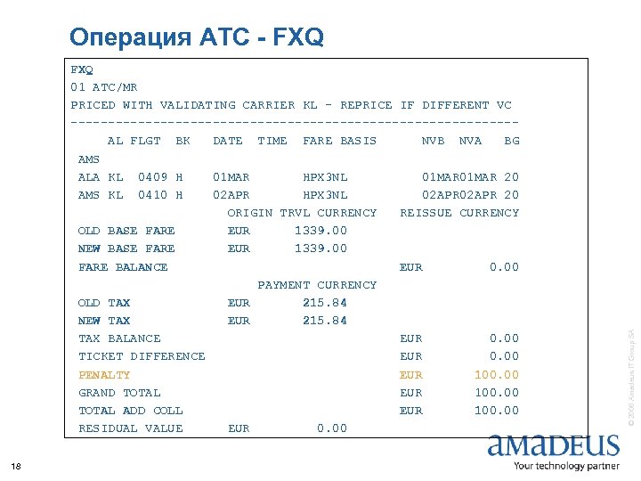 FXQ 01 ATC/MR PRICED WITH VALIDATING CARRIER KL - REPRICE IF DIFFERENT VC ------------------------------AL