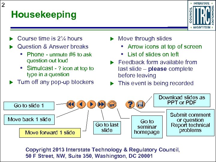 2 Housekeeping u u Course time is 2¼ hours Question & Answer breaks •