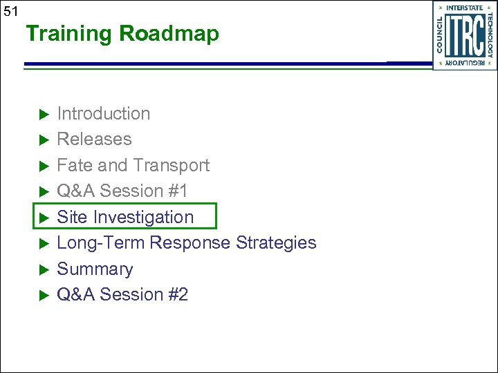 51 Training Roadmap u u u u Introduction Releases Fate and Transport Q&A Session