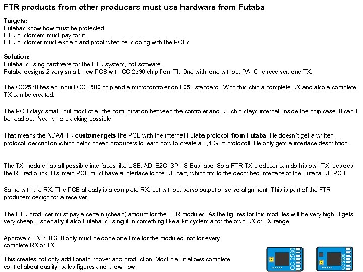 FTR products from other producers must use hardware from Futaba Targets: Futabas know how