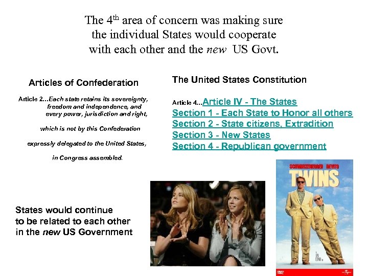 The 4 th area of concern was making sure the individual States would cooperate