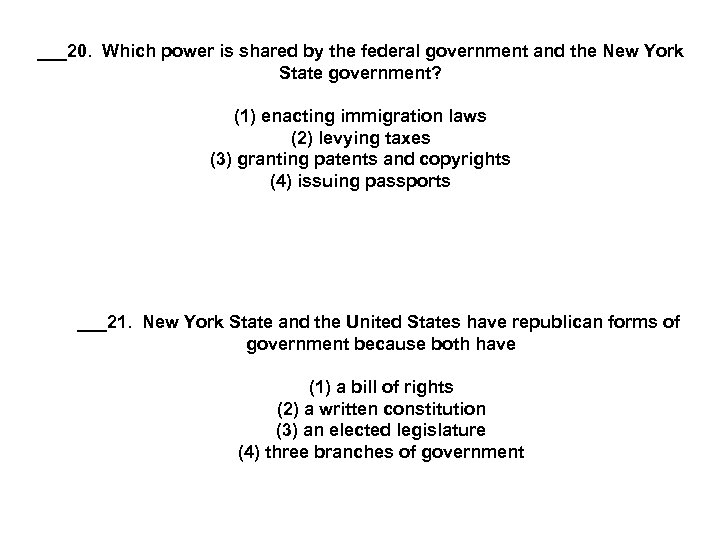 ___20. Which power is shared by the federal government and the New York State