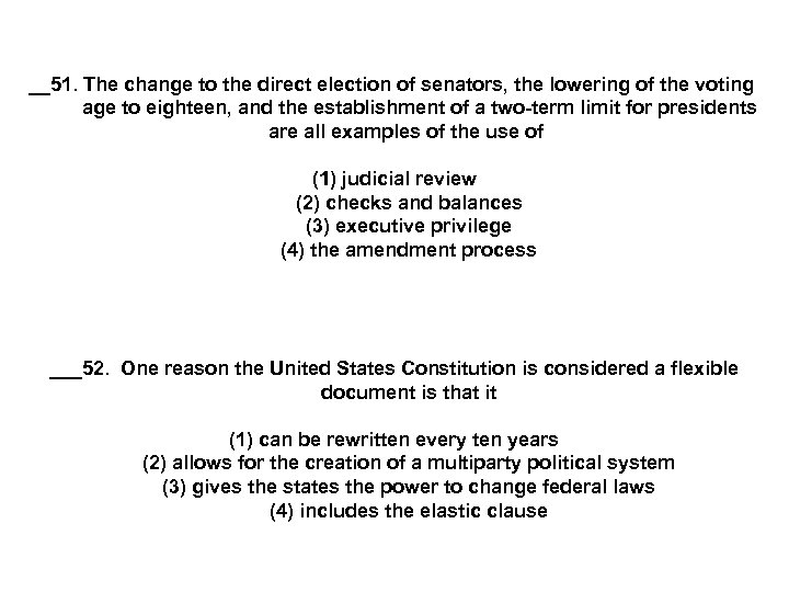 __51. The change to the direct election of senators, the lowering of the voting