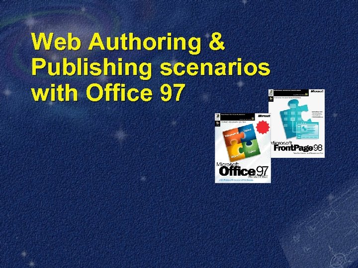 Web Authoring & Publishing scenarios with Office 97 