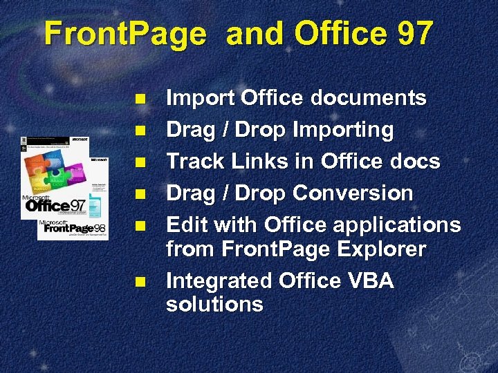 Front. Page and Office 97 n n n Import Office documents Drag / Drop